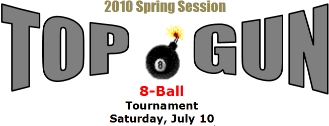 2010 Spring Session 8-Ball Top Gun Tournament