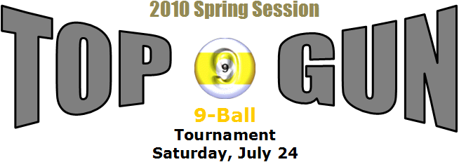 2010 Spring Session 9-Ball Top Gun Tournament